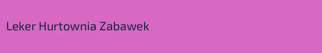 Leker Hurtownia Zabawek